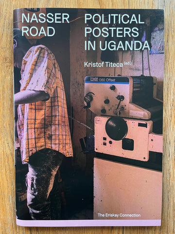Nasser Road Political Posters in Uganda