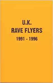UK Rave Flyers 1991-1996
