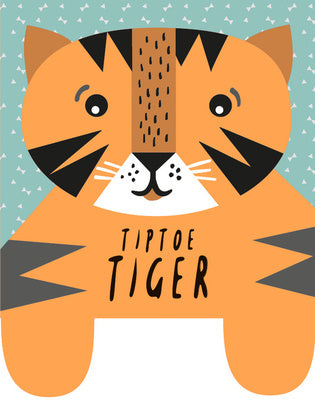Tiptoe Tiger: Baby's First Soft Book