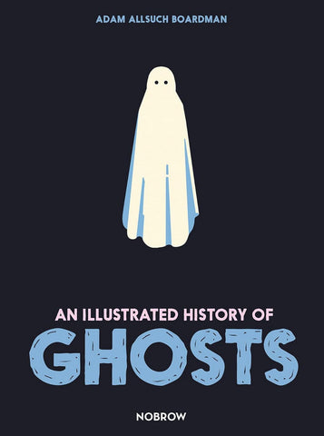 An Illustrated History of GHOSTS
