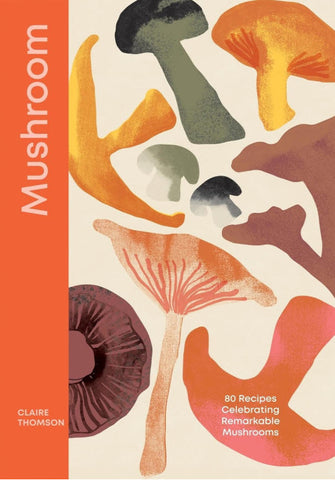 Mushroom: 80 Recipes
