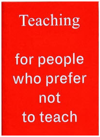 Teaching For People Who Prefer Not To Teach