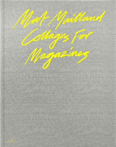 Mat Mailand Collages For Magazines