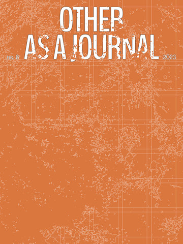 OTHER AS A JOURNAL #6