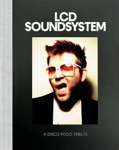 LCD Soundsystem - A Disco Pogo Tribute