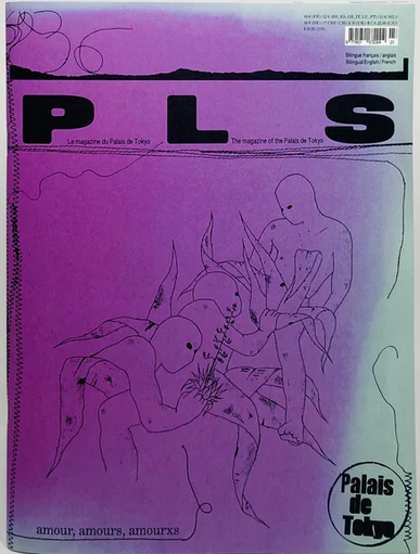 PLS #36 (The Magazine of Palais de Tokyo) - Amour, Amours, Amourxs