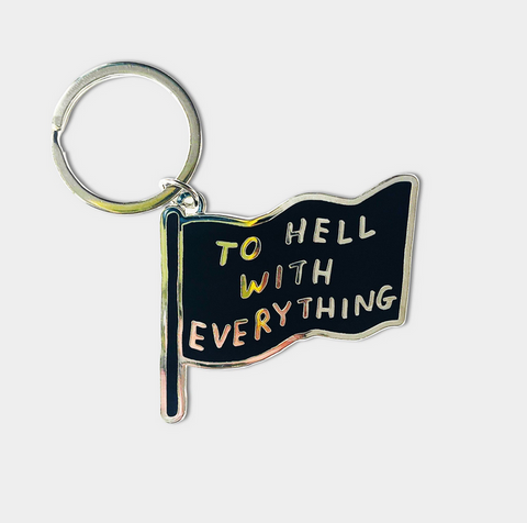 To Hell With Everything Keyring