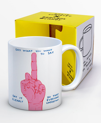Say What You Want Mug By David Shrigley