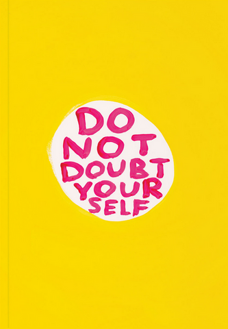 Do not doubt yourself A5 Sketchbook By David Shrigley