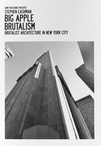 Big Apple Brutalism - Brutalist architecture in New York City