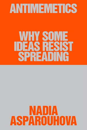 Antimemetics: Why Some Ideas Resist Spreading