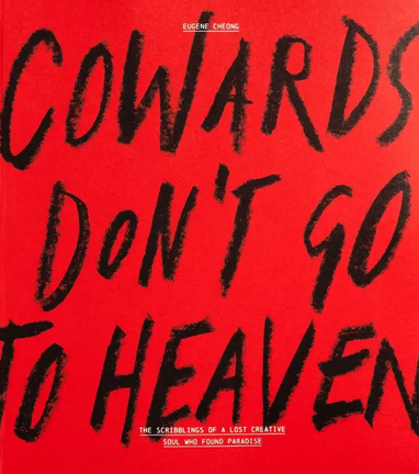 Cowards Don't Go To Heaven