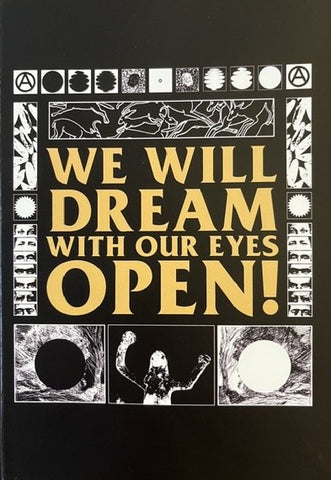 We Will Dream With Our Eyes Open!