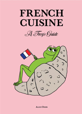 French Cuisine: A Frog's Guide