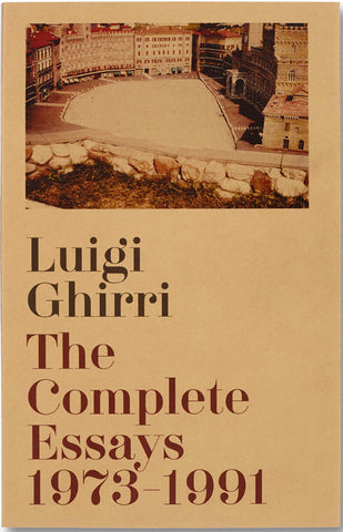 Luigi Ghirri: The Complete Essays 1973-1991