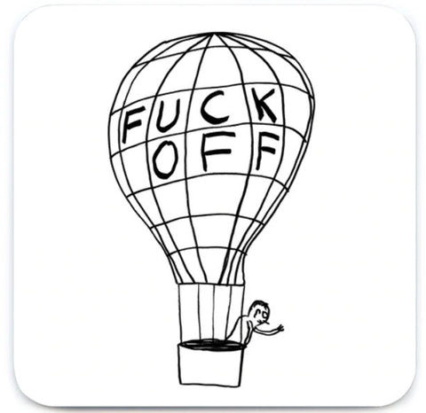 Fuck Off Balloon Coaster By David Shrigley