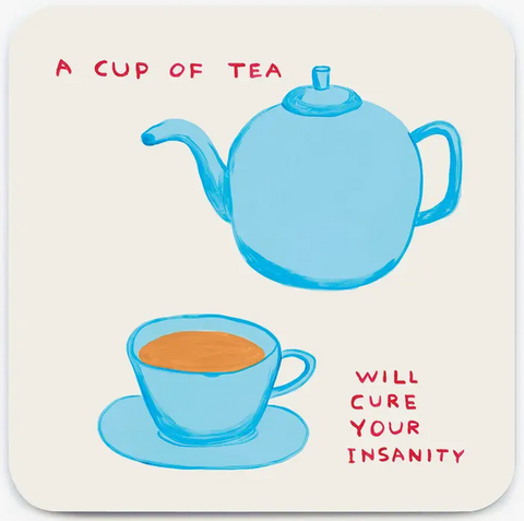 Cup Of Tea Coaster By David Shrigley